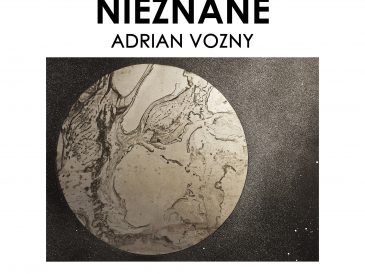 Adrian Vozny „Nieznane”, zaproszenie wernisaż w Ney Gallery & Prints