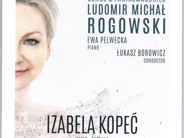 IIzabela Kopeć i Orkiestra Opery Narodowej odkrywa na nowo Ludomira Michała Rogowskiego - zaproszenie na koncert w Filharmonii w Lublinie