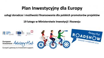 Plan Inwestycyjny dla Europy: usługi doradcze i możliwości finansowania dla polskich promotorów projektów