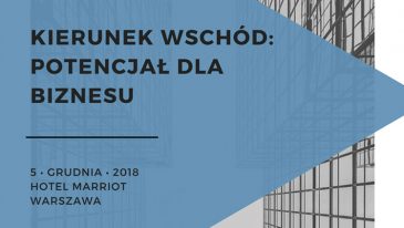 Kierunek Wschód: Potencjał dla Biznesu