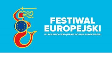 Festiwal Europejski, czyli Warszawa święci 15 lecie Polski w Unii Europejskiej!
