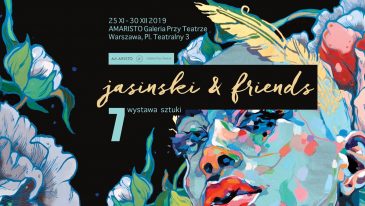 Wystawa Jasinski&friends VII w Galerii przy Teatrze (Narodowym)