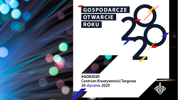 29 stycznia Gospodarcze Otwarcie Roku 2020 w Centrum Kreatywności Targowa