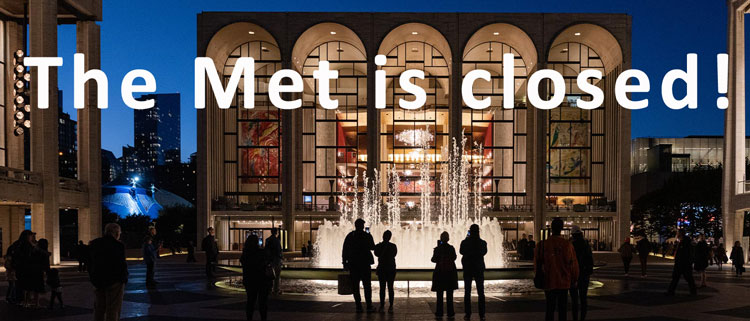 Metropolitan Opera jest zamknięta!