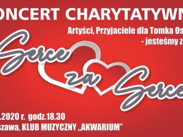 Jesteśmy z Tobą Tomku ! Charytatywny koncert "Serce za Serce" na rzecz Tomka Osucha...