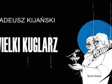 Książkę swojego przyjaciela, Tadeusza Kijańskiego poleca Andrzej Bartkowski