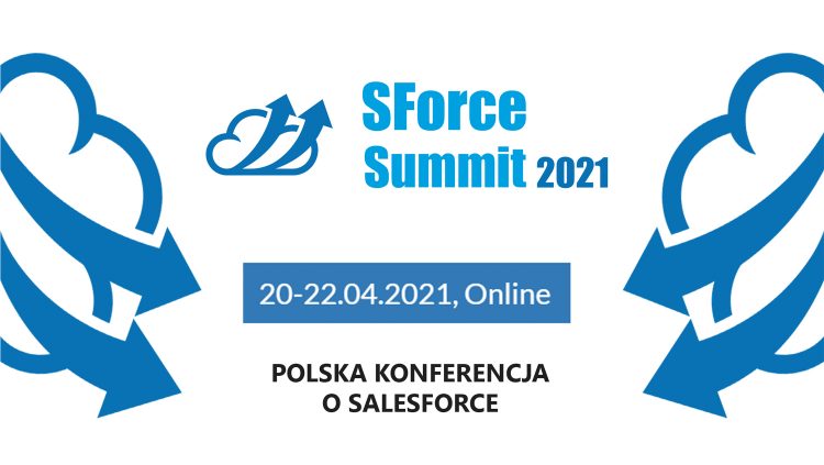 SForce Summit 2021 (online) - konferencja dla specjalistów od Salesforce