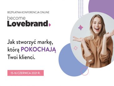 Become Lovebrand: Jak stworzyć markę, którą pokochają Twoi klienci