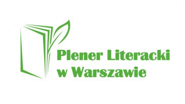 Plener Literacki w Warszawie, 18 - 20 czerwca