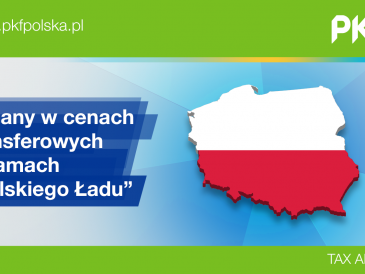 PKF Tax Alert: „Polski Ład” i ceny transferowe