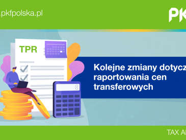 PKF Tax Alert: Kolejne zmiany dotyczące raportowania cen transferowych