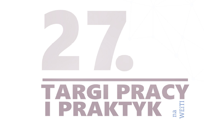 Targi Pracy i Praktyk na Wydziale Elektroniki Politechniki Warszawskiej