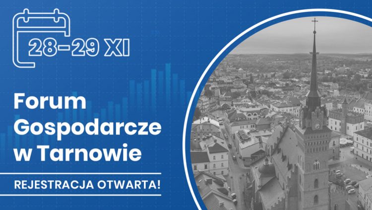 Zapraszamy na Forum Gospodarcze do Tarnowa !