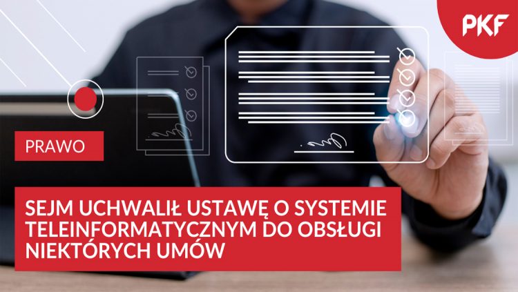 Sejm uchwalił ustawę o systemie teleinformatycznym do obsługi niektórych umów