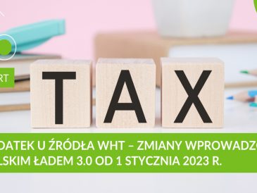 Podatek u źródła WHT – zmiany wprowadzone Polskim Ładem 3.0 od 1 stycznia 2023