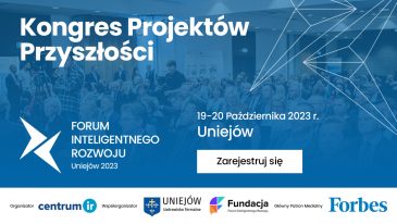 Forum Inteligentnego Rozwoju Uniejów 2023