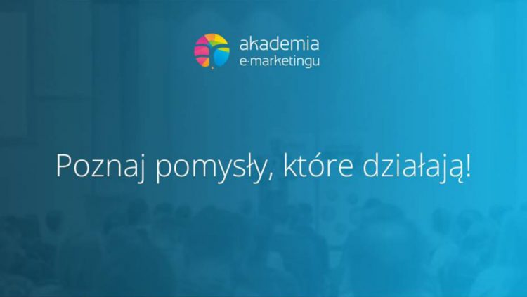 Przed nami jesienna, już 11 edycja Akademii e-marketingu