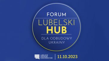 Forum – Lubelski Hub dla odbudowy Ukrainy