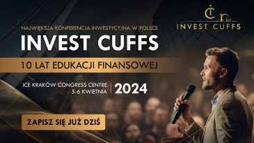 Jak inwestują najlepsi! Konferencja Invest Cuffs