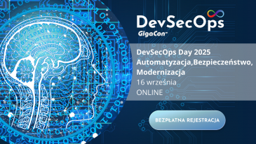 DevSecOps Day 2025 czyli Automatyzacja, Bezpieczeństwo i Modernizacja