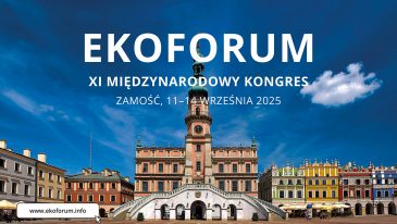 Ostatnie wolne miejsca na XI Międzynarodowy Kongres EKOFORUM w Zamościu