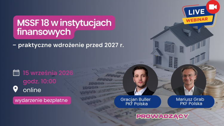 MSSF 18 w instytucjach finansowych – praktyczne wdrożenie przed 2027 r.
